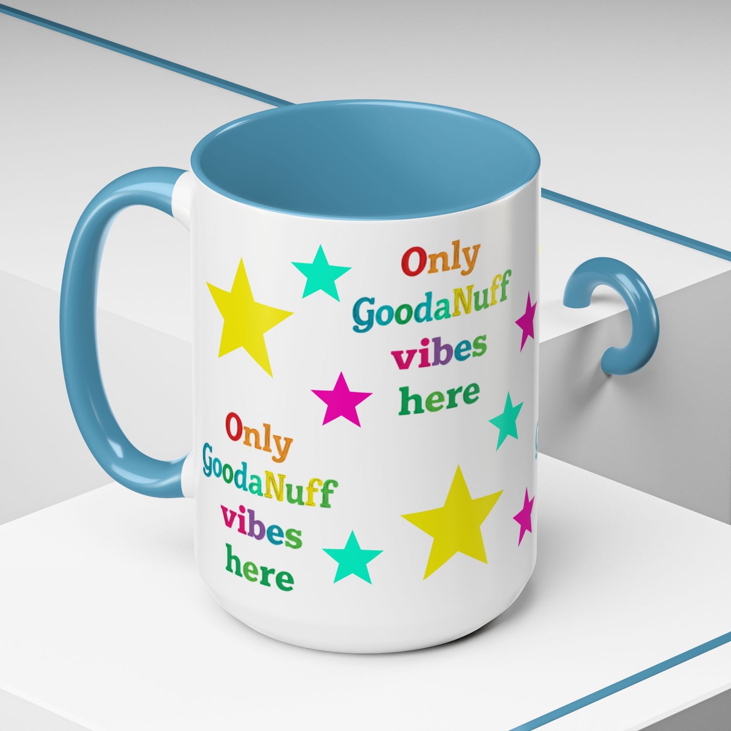 Only GoodaNuff Vibes around here Coffee Mug
