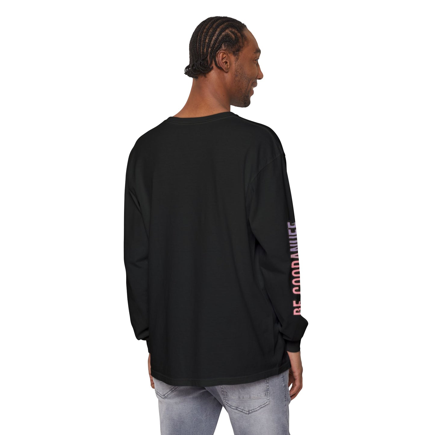 Be Good. Be Enough. Be GoodaNuff Unisex Long Sleeve Tee