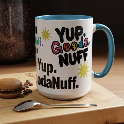 Yup. GoodaNuff Coffee Mug.