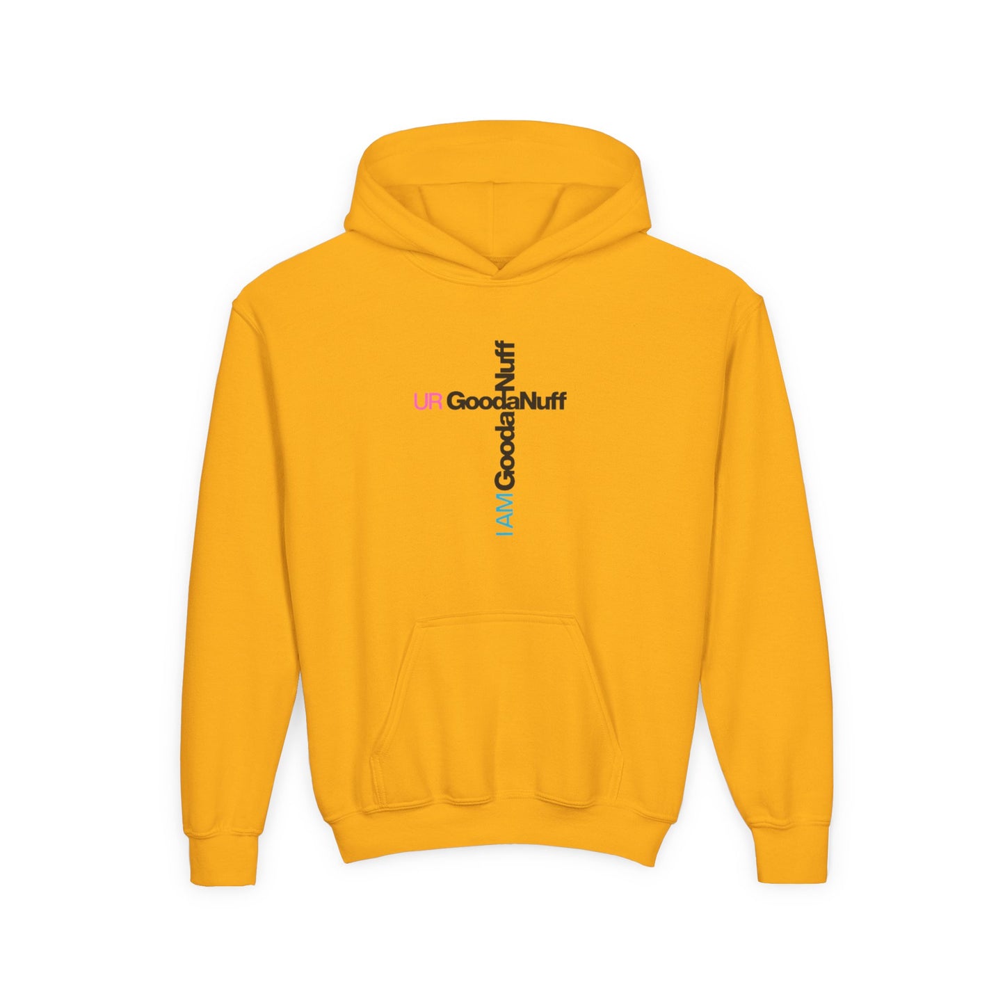 I AM GoodaNuff. UR GoodaNuff Unisex Youth Hoodie