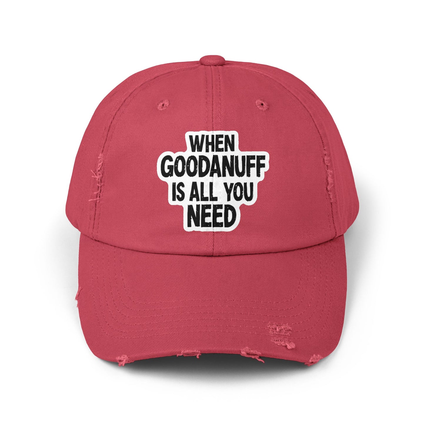 When GoodaNuff is all you Need Distressed Baseball Cap