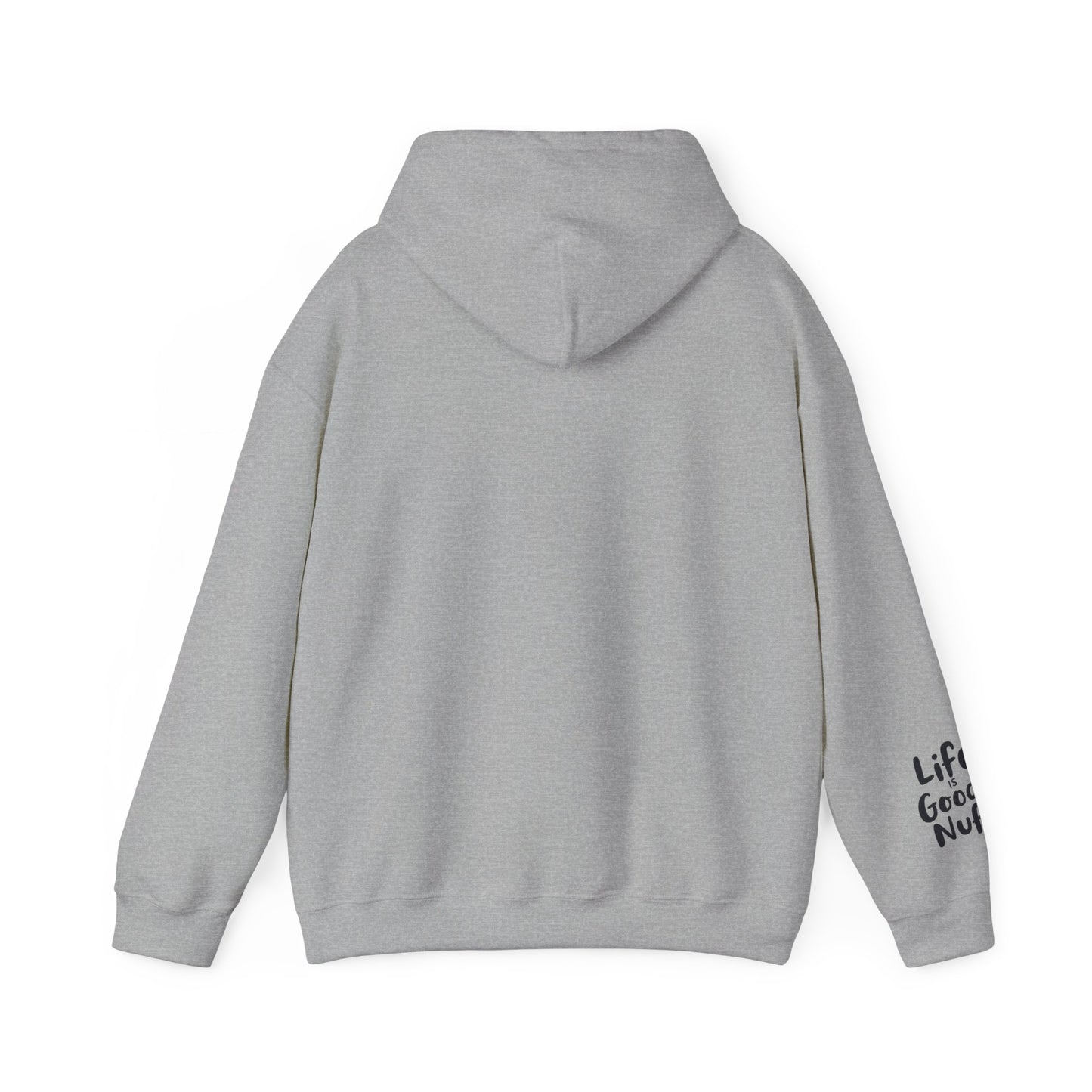 Life Is GoodaNuff Unisex Hoodie