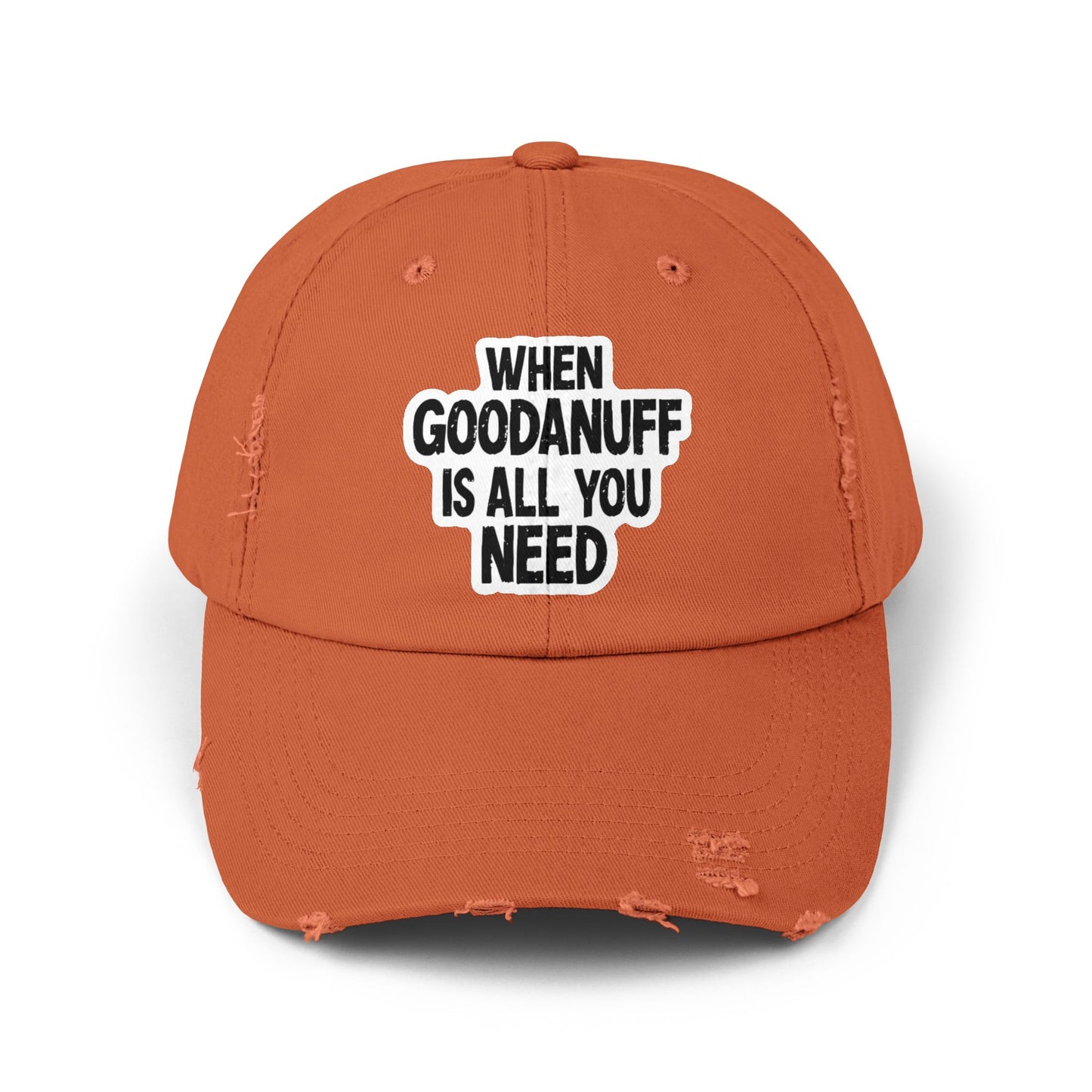 When GoodaNuff is all you Need Distressed Baseball Cap