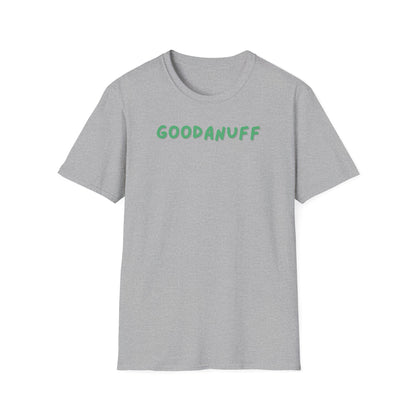 My Grades may not be Perfect...but I AM passing & that's GoodaNuff Unisex Softstyle T-Shirt