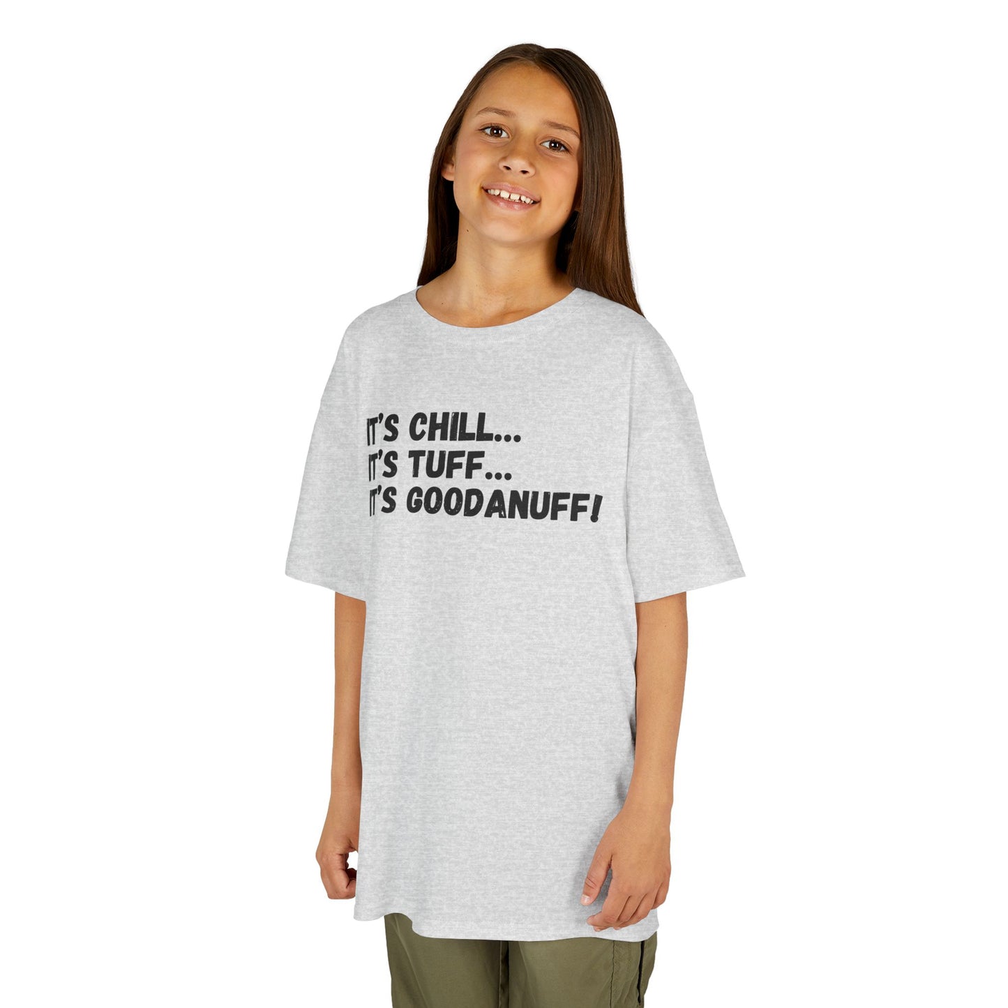 It's Chill...It's Tuff...It's GoodaNuff! Unisex Youth T-Shirt