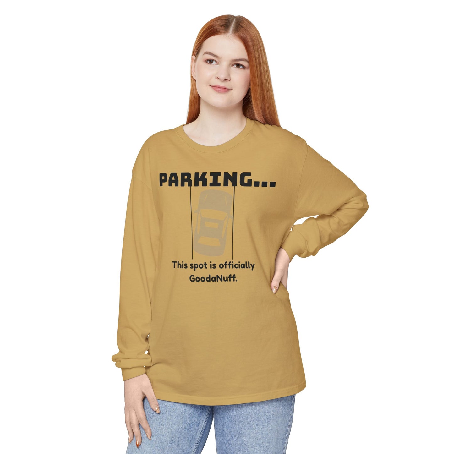 Parking...This spot if officially GoodaNuff Unisex Long Sleeve Tee