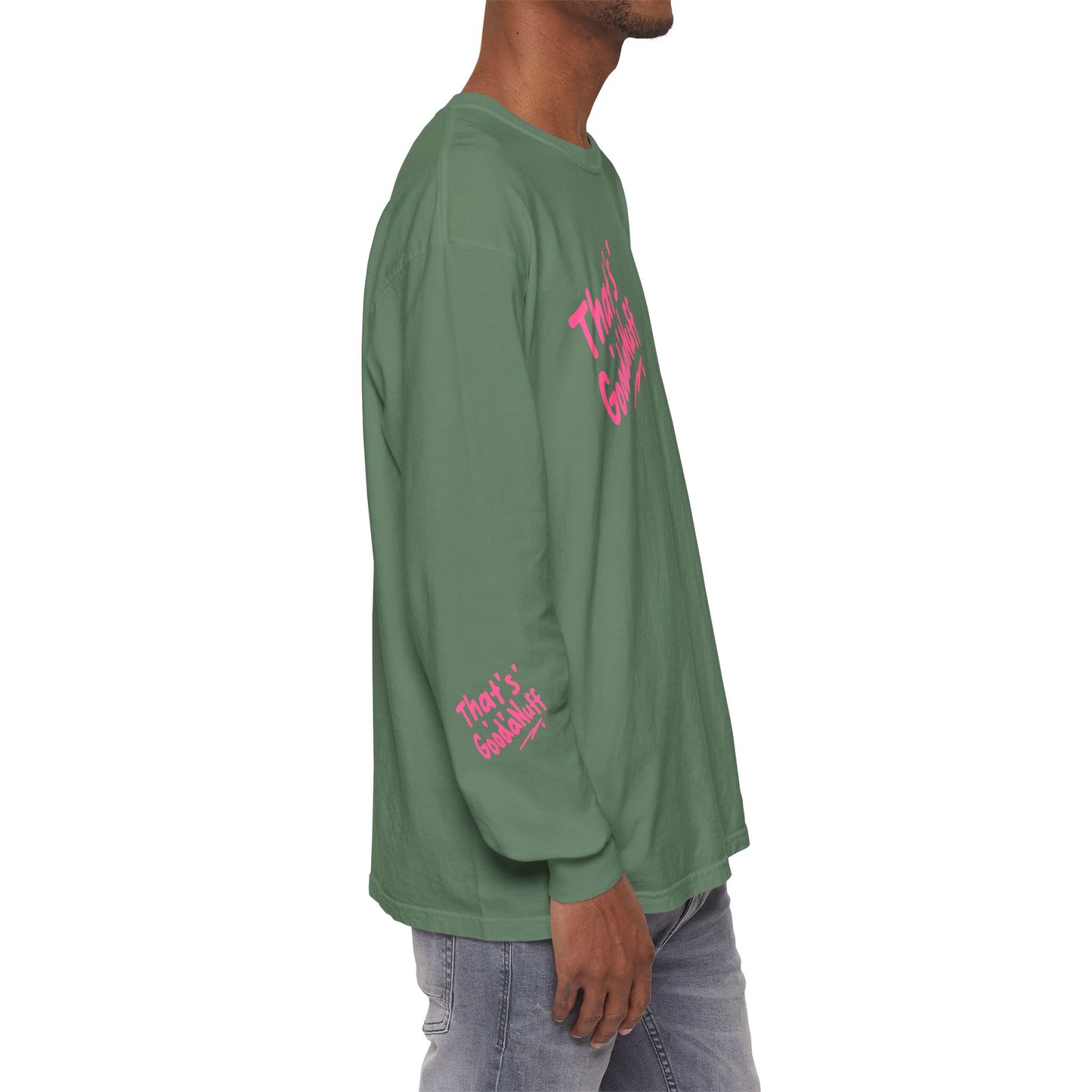 That's GoodaNuff Unisex Long Sleeve Tee