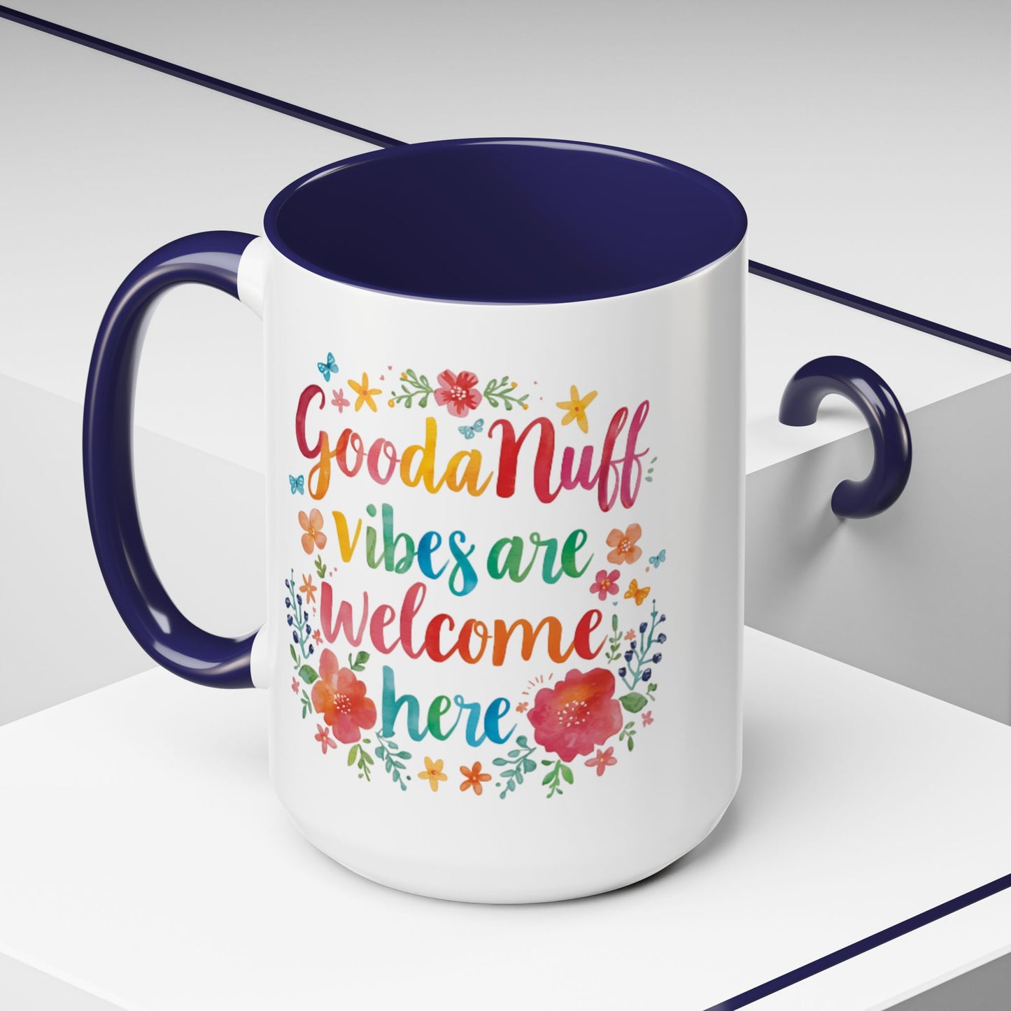 GoodaNuff Vibes are Welcome here Coffee Mug