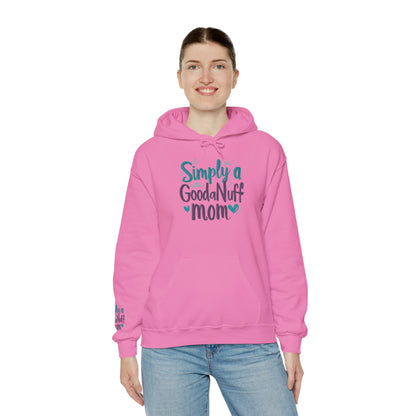 Simply a GoodaNuff Mom Unisex Hoodie