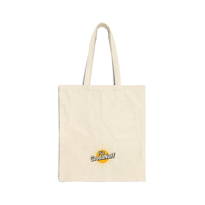 It's GoodaNuff Cotton Tote Bag