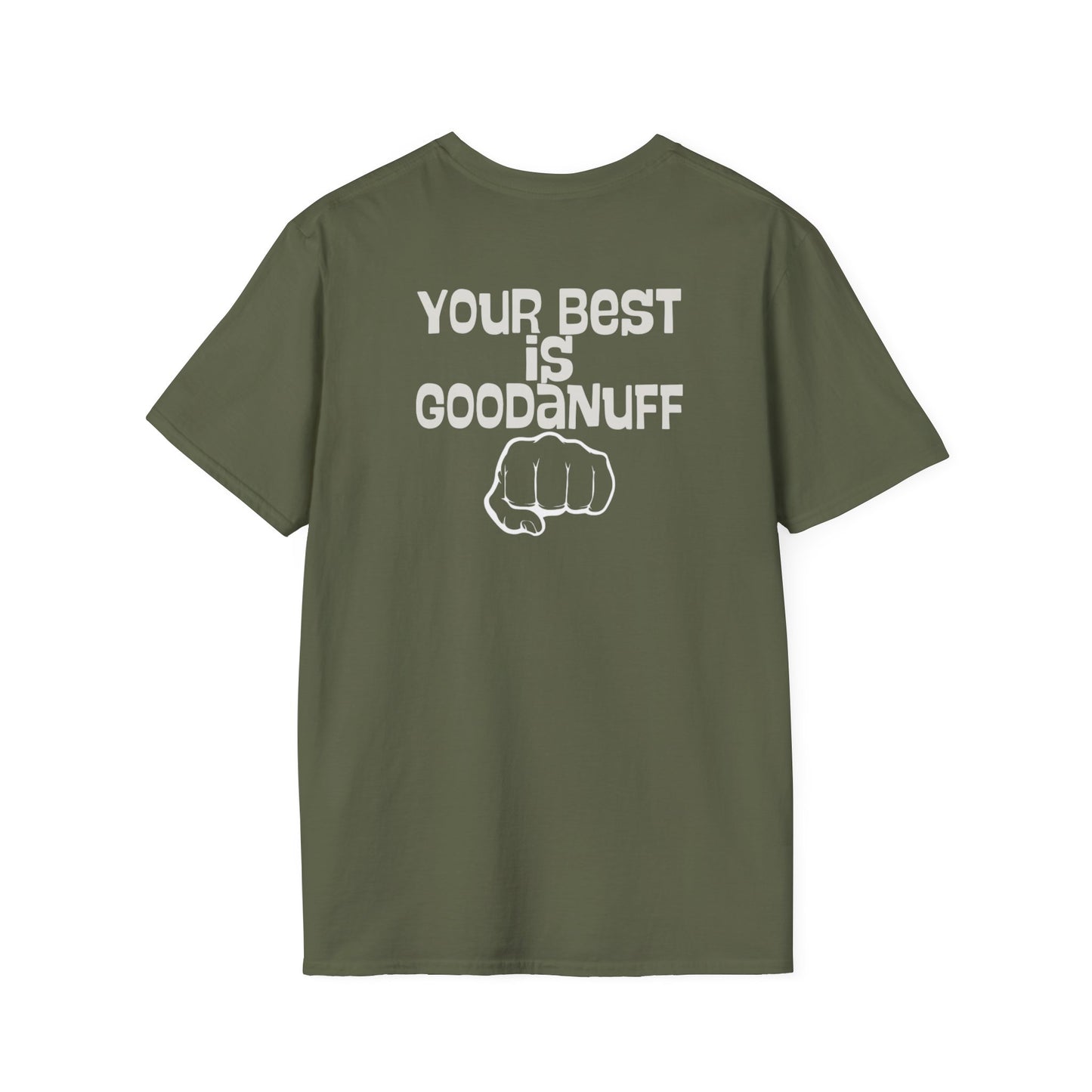 Your Best is...GoodaNuff Unisex Softstyle T-Shirt