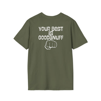 Your Best is...GoodaNuff Unisex Softstyle T-Shirt