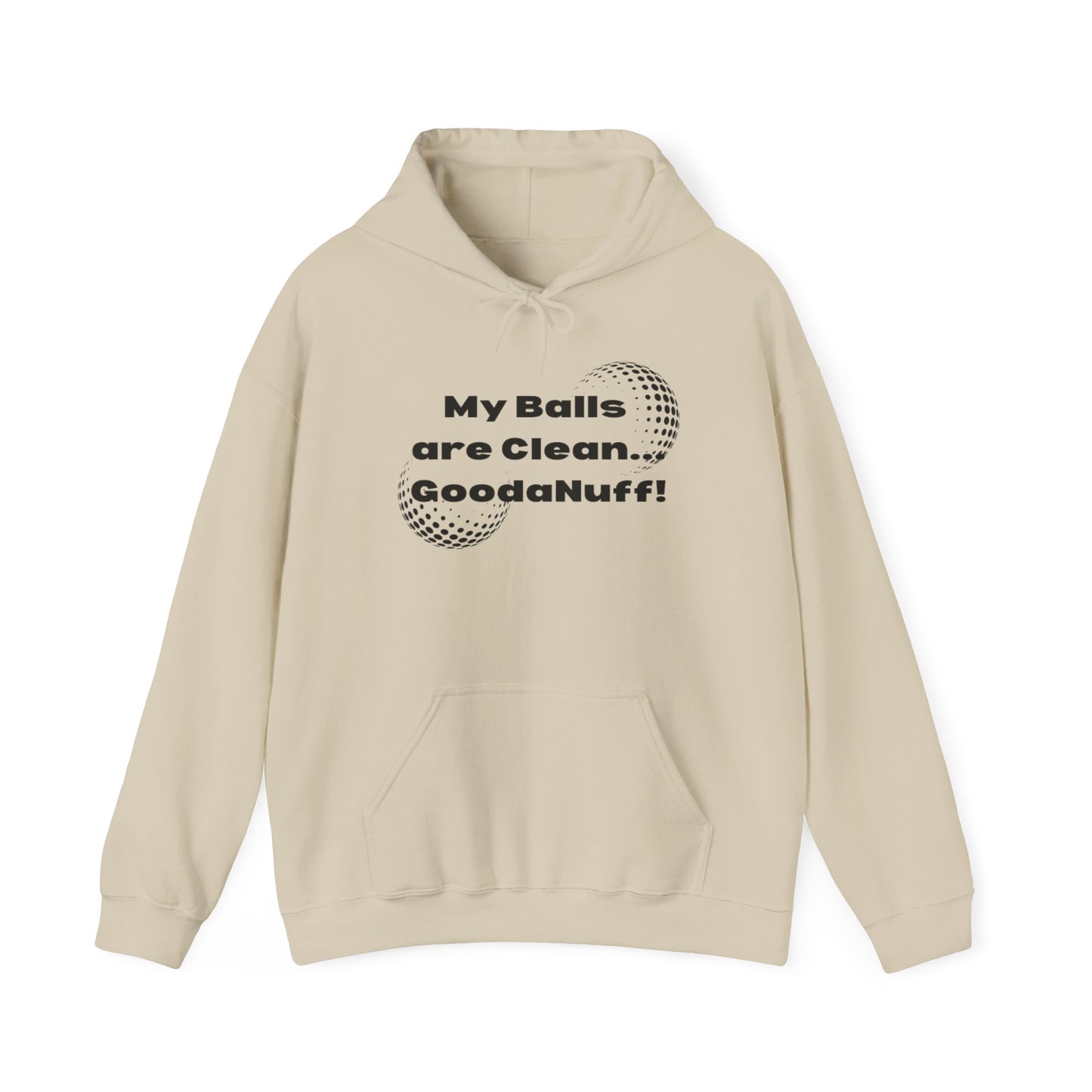 My Balls are Clean...GoodaNuff Unisex Hoodie