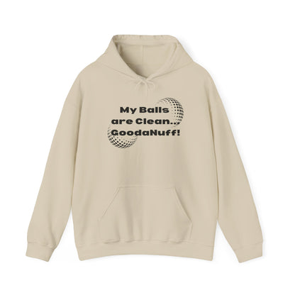 My Balls are Clean...GoodaNuff Unisex Hoodie