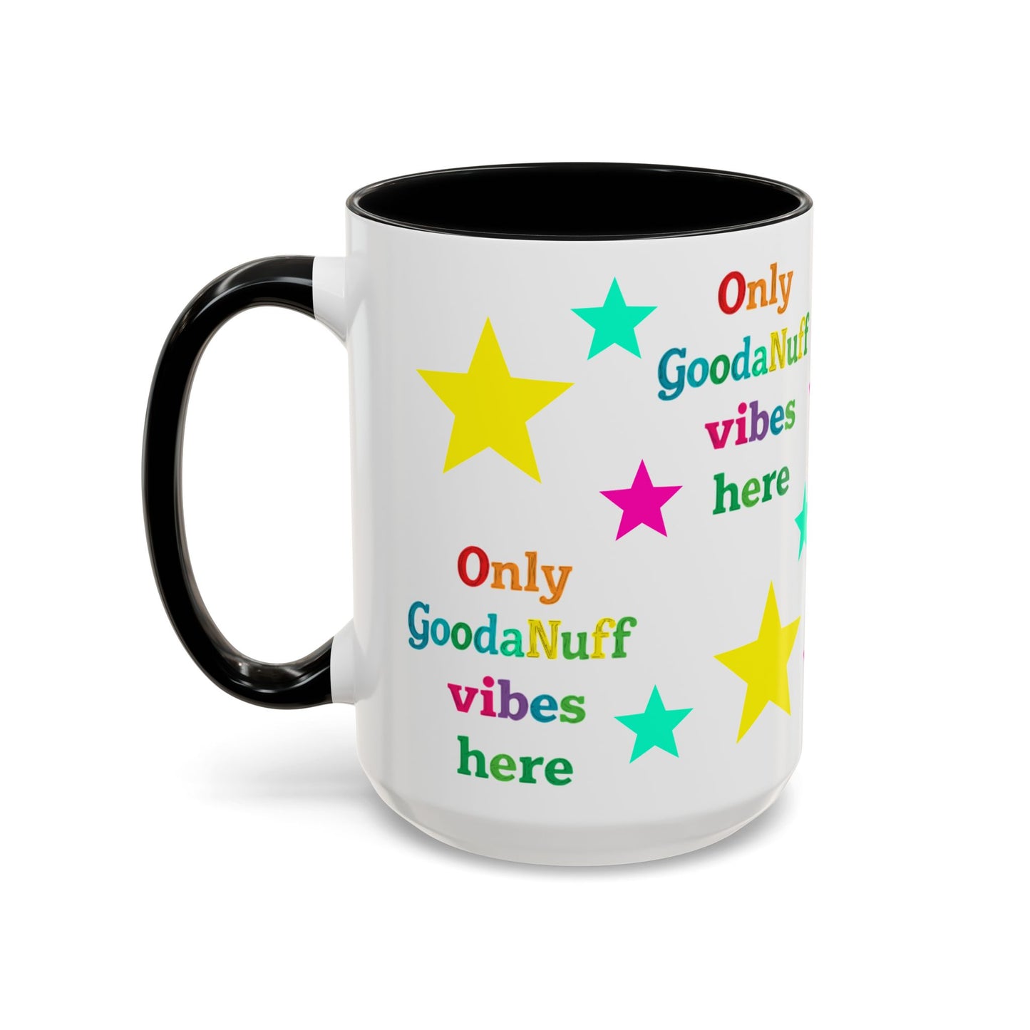 Only GoodaNuff Vibes around here Coffee Mug