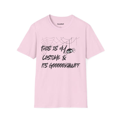 This is My Costume & It's GoodaNuff Spider Unisex Softstyle T-Shirt