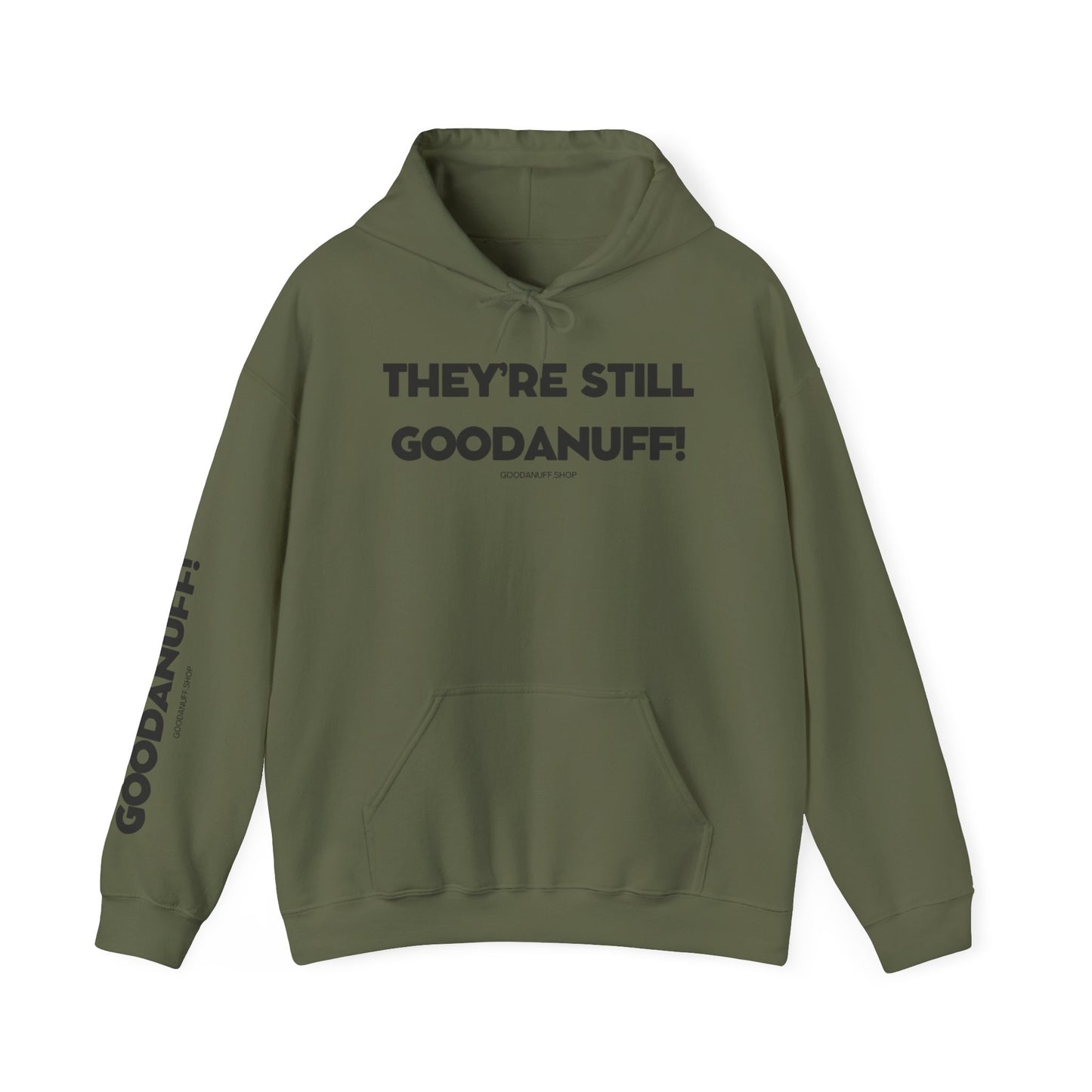 They're Still GoodaNuff Unisex Hoodie