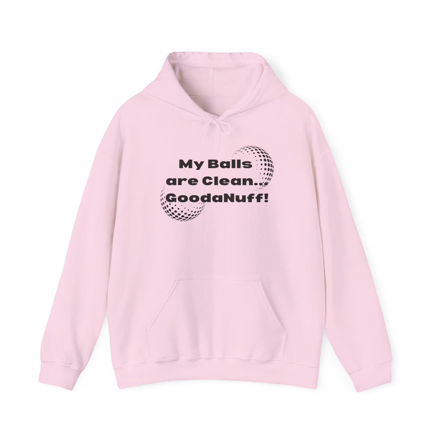 My Balls are Clean...GoodaNuff Unisex Hoodie
