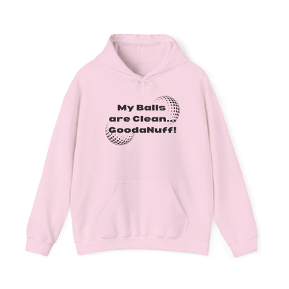 My Balls are Clean...GoodaNuff Unisex Hoodie