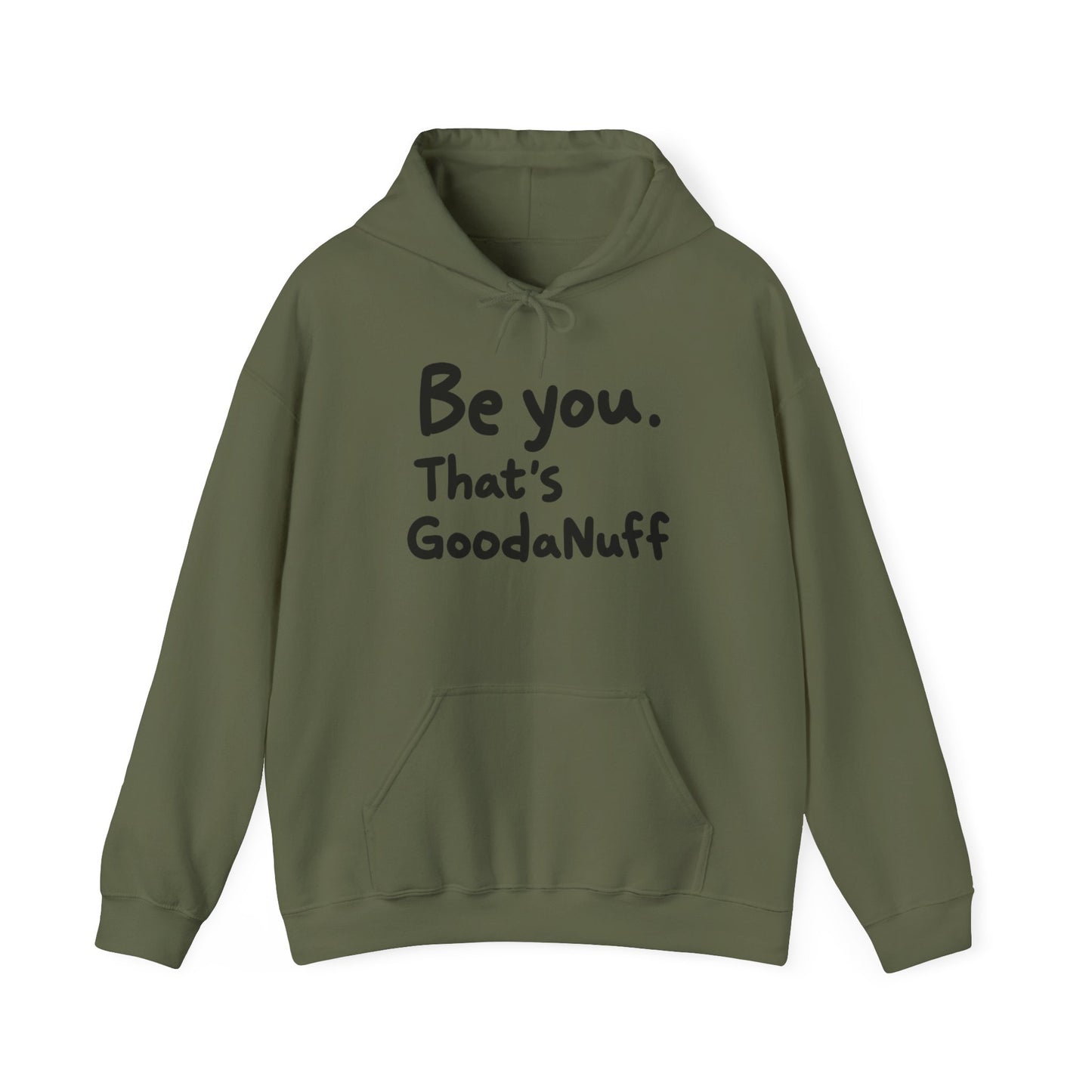 Be you. That's GoodaNuff Unisex Hoodie