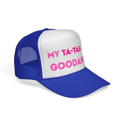 My Ta-Tas are GoodaNuff Trucker Hat