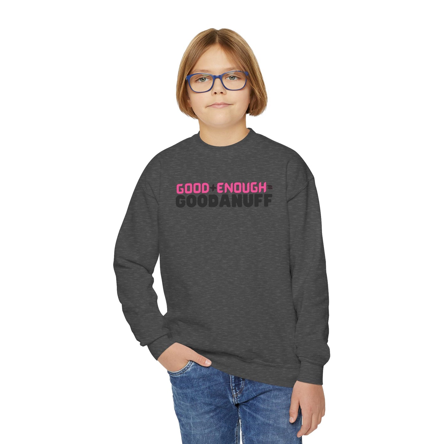 Good+Enough=GoodaNuff Unisex Youth Crewneck