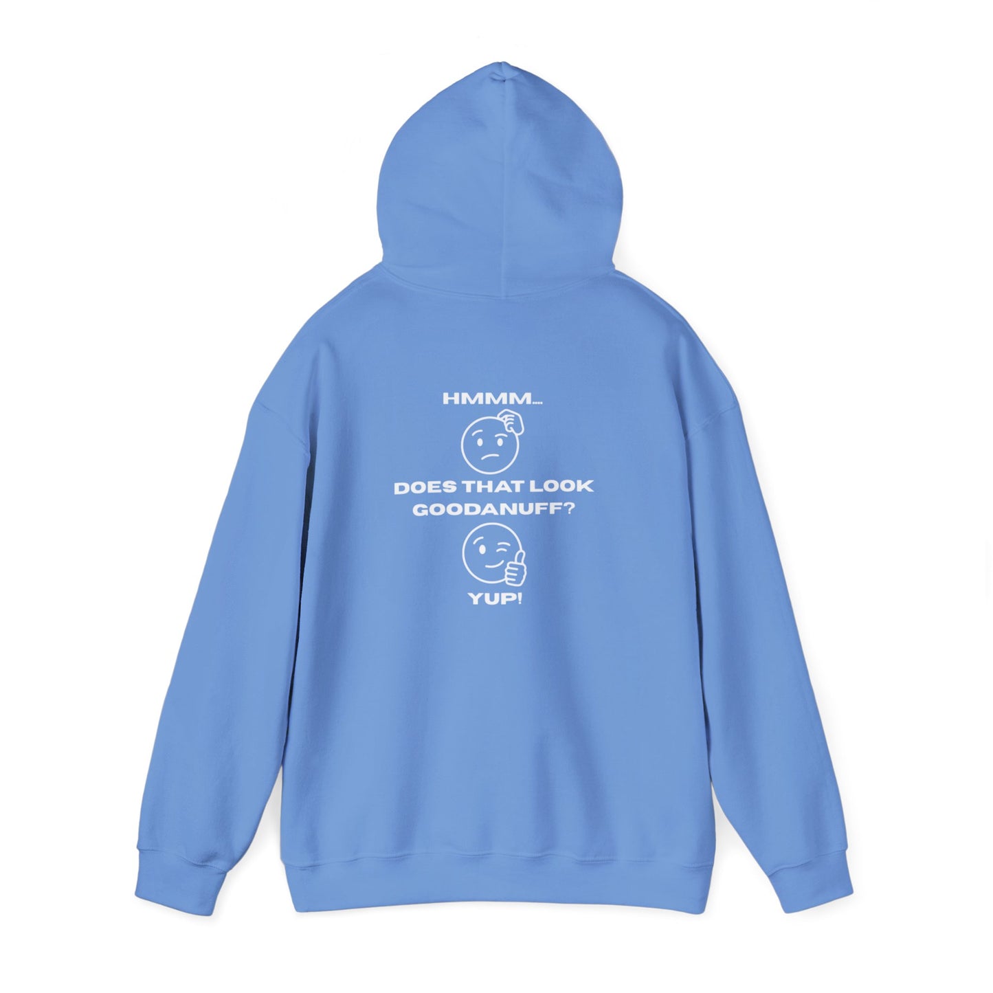 Hmmm....Does that Look GoodaNuff? Yup! Unisex Hoodie