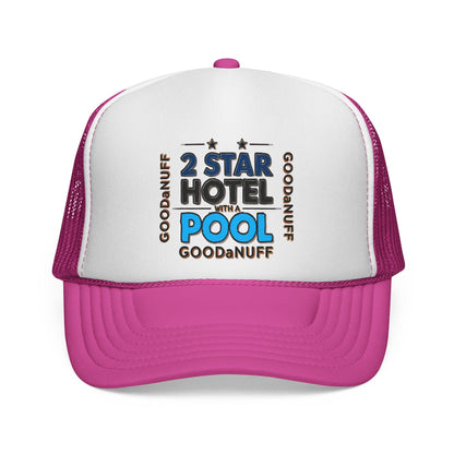 2 Star Hotel with a Pool. GoodaNuff Trucker Hat