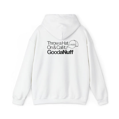 Throw a Hat on & Call it...GoodaNuff Unisex Hoodie