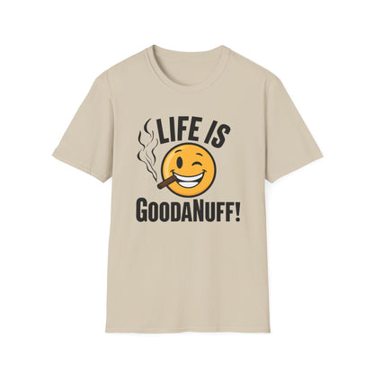 Life is GoodaNuff Unisex Softstyle T-Shirt