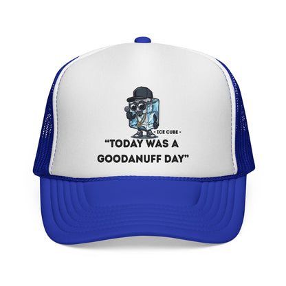 "Today was a GoodaNuff Day" Trucker Hat