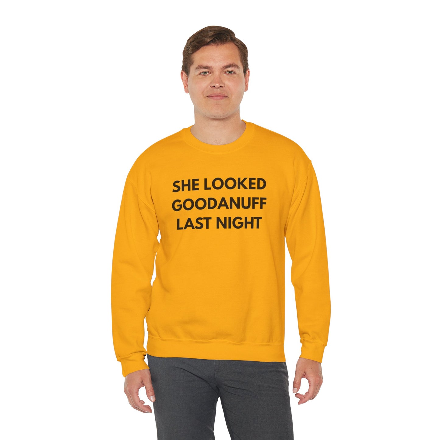 She Looked GoodaNuff Last Night Unisex Crewneck
