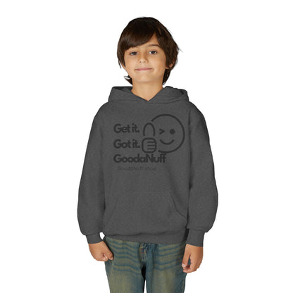 Get it. Got it. GoodaNuff Unisex Youth Hoodie