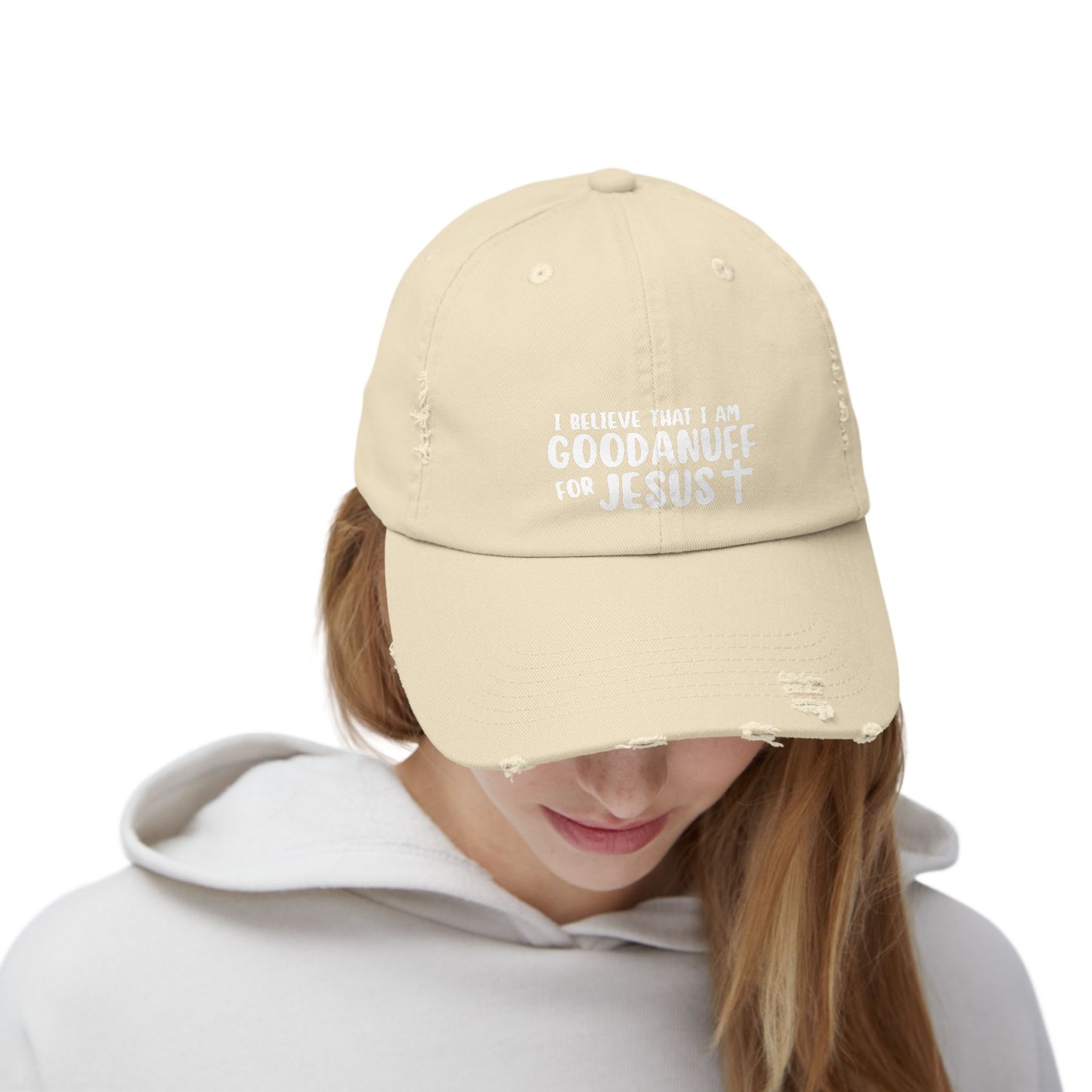I Believe that I am GoodaNuff for Jesus Distressed Baseball Cap