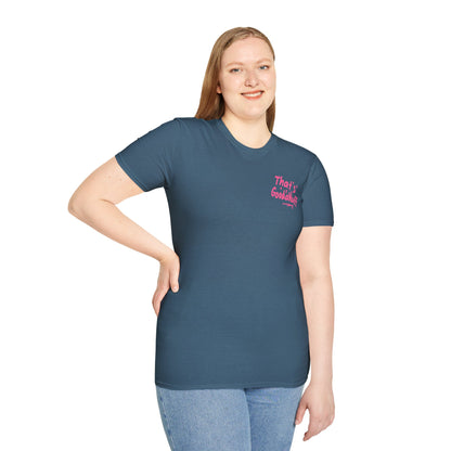 That's GoodaNuff Unisex Softstyle T-Shirt