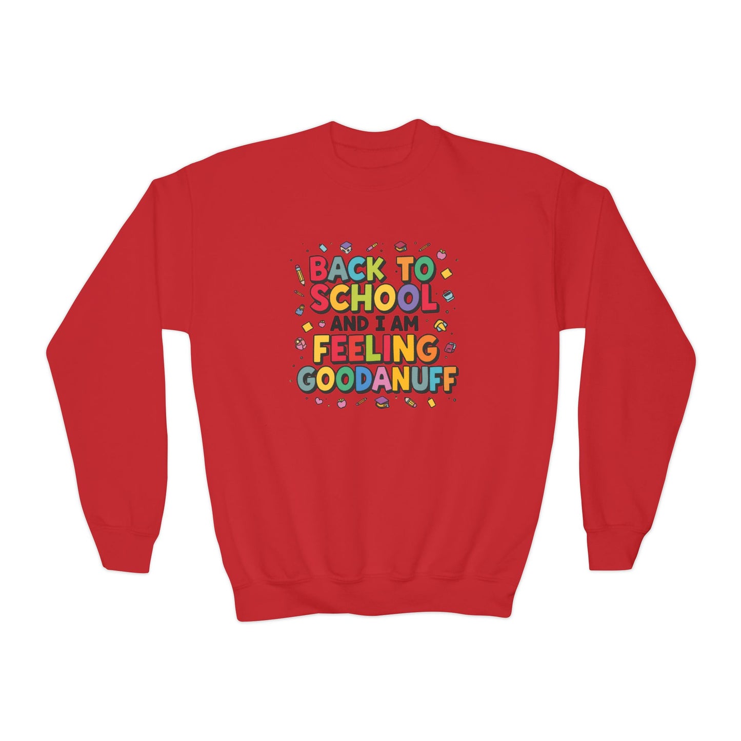 Back to School and I Am Feeling GoodaNuff Unisex Youth Crewneck