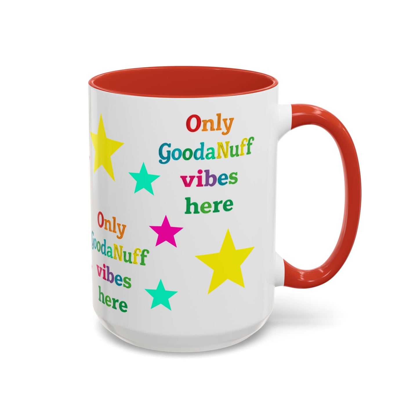 Only GoodaNuff Vibes around here Coffee Mug