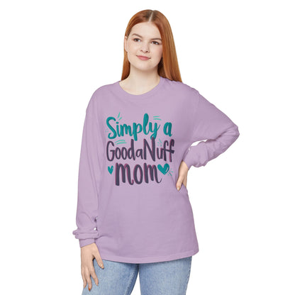Simply a GoodaNuff Mom Unisex Long Sleeve Tee