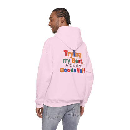 Trying my Best & Thats GoodaNuff Unisex Hoodie