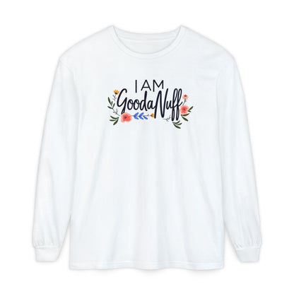 I AM GoodaNuff Unisex Long Sleeve Tee