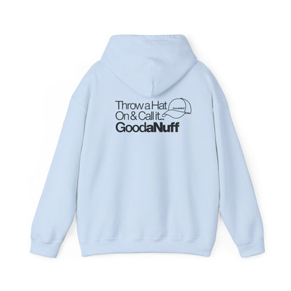 Throw a Hat on & Call it...GoodaNuff Unisex Hoodie