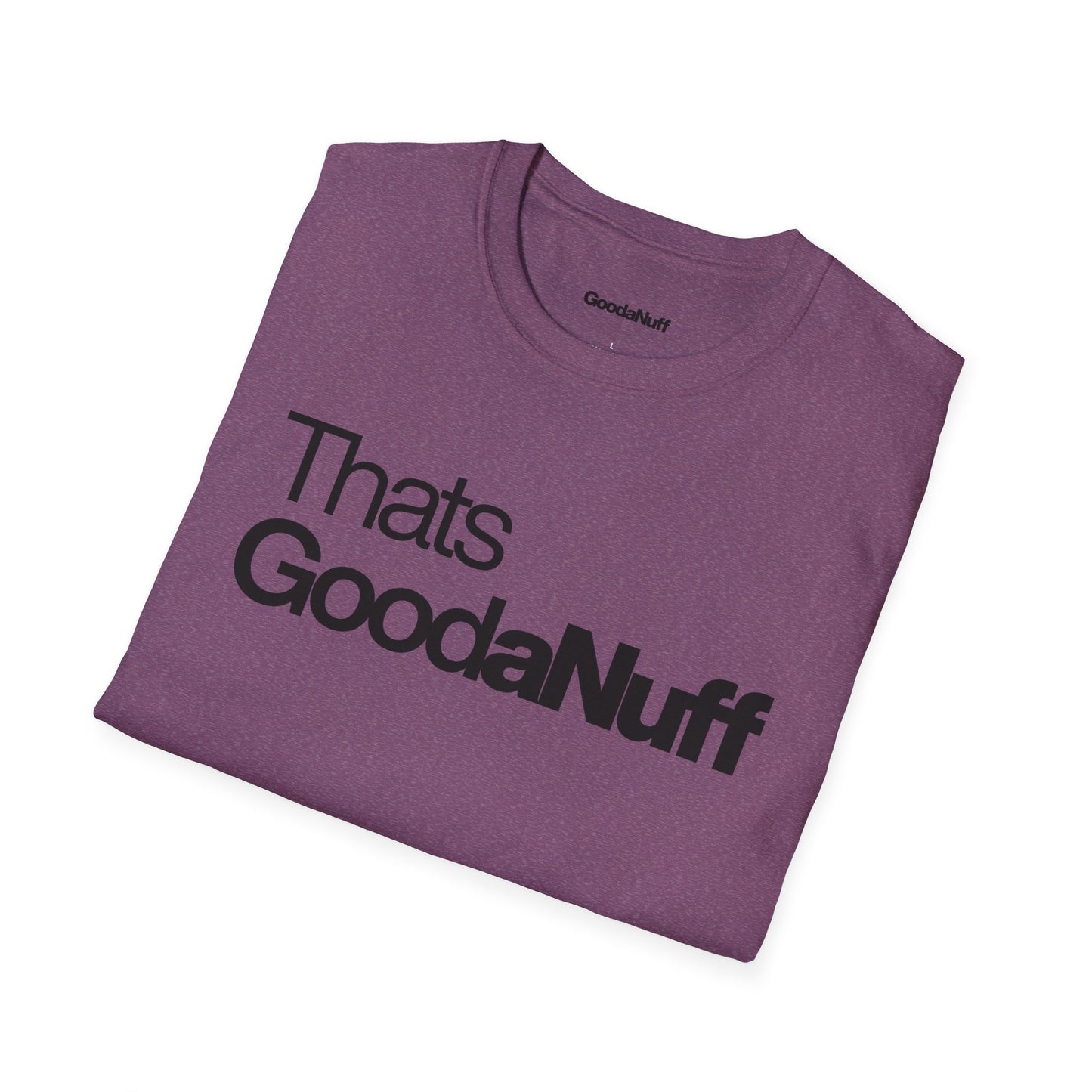 That's GoodaNuff Unisex Classic T-Shirt