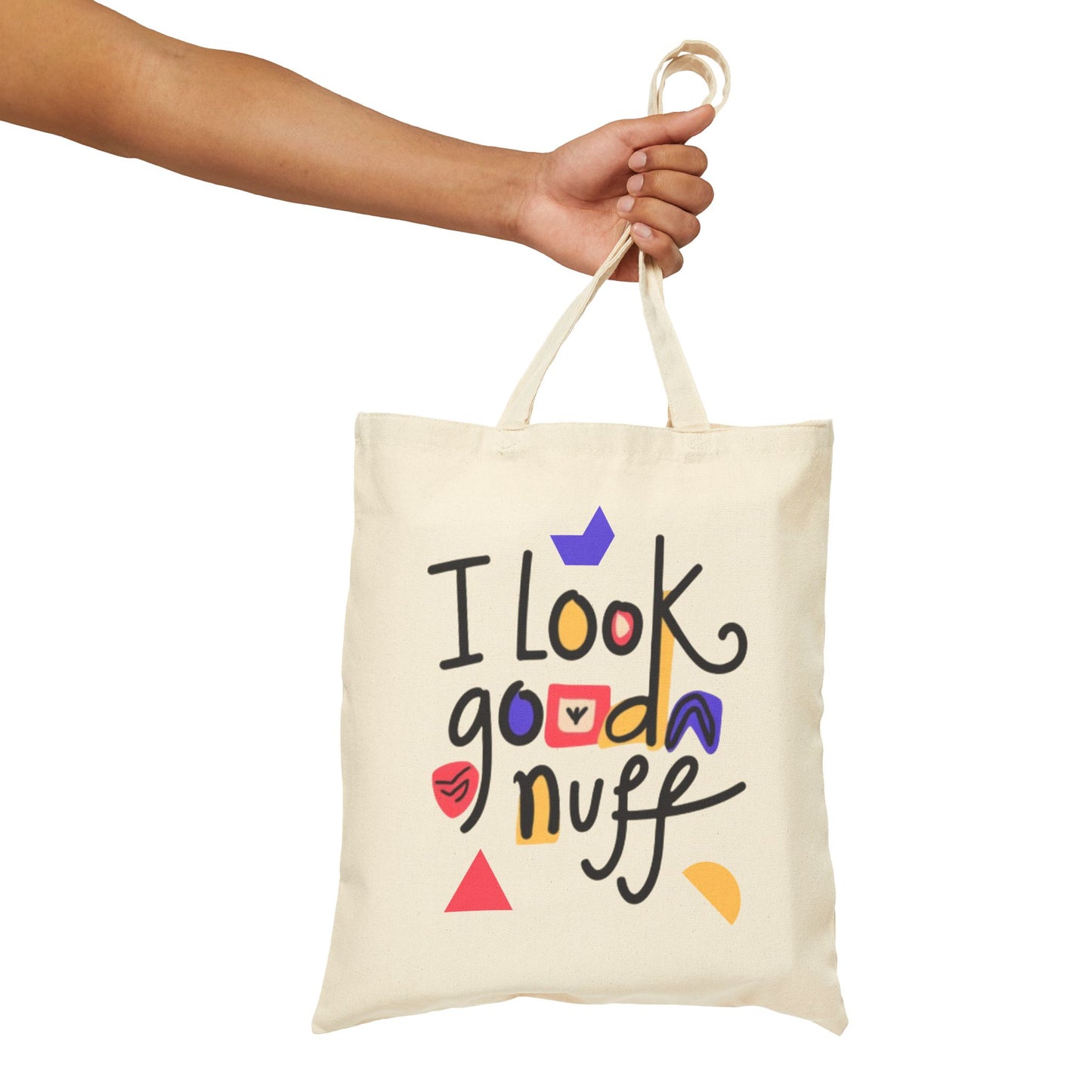 I Look GoodaNuff Cotton Tote Bag