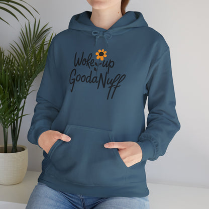 Woke up GoodaNuff Unisex Hoodie