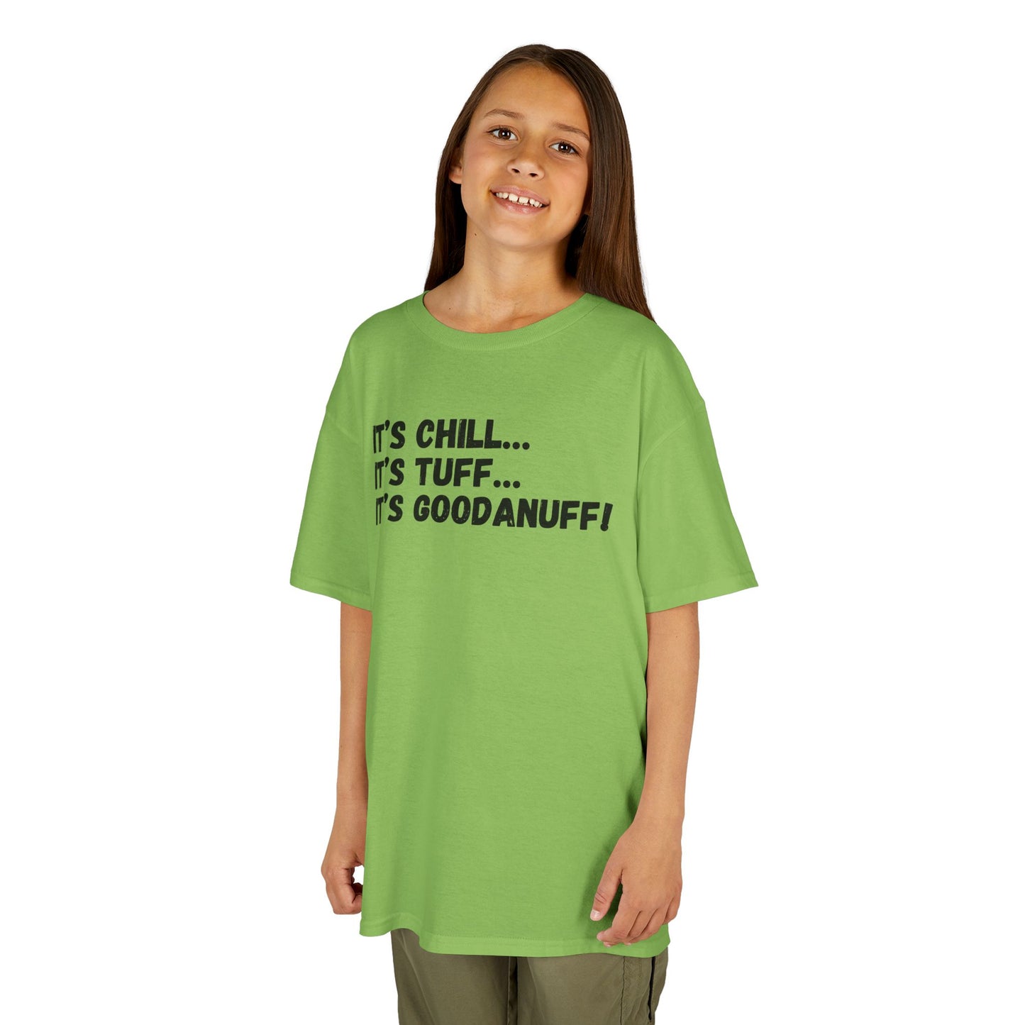 It's Chill...It's Tuff...It's GoodaNuff! Unisex Youth T-Shirt