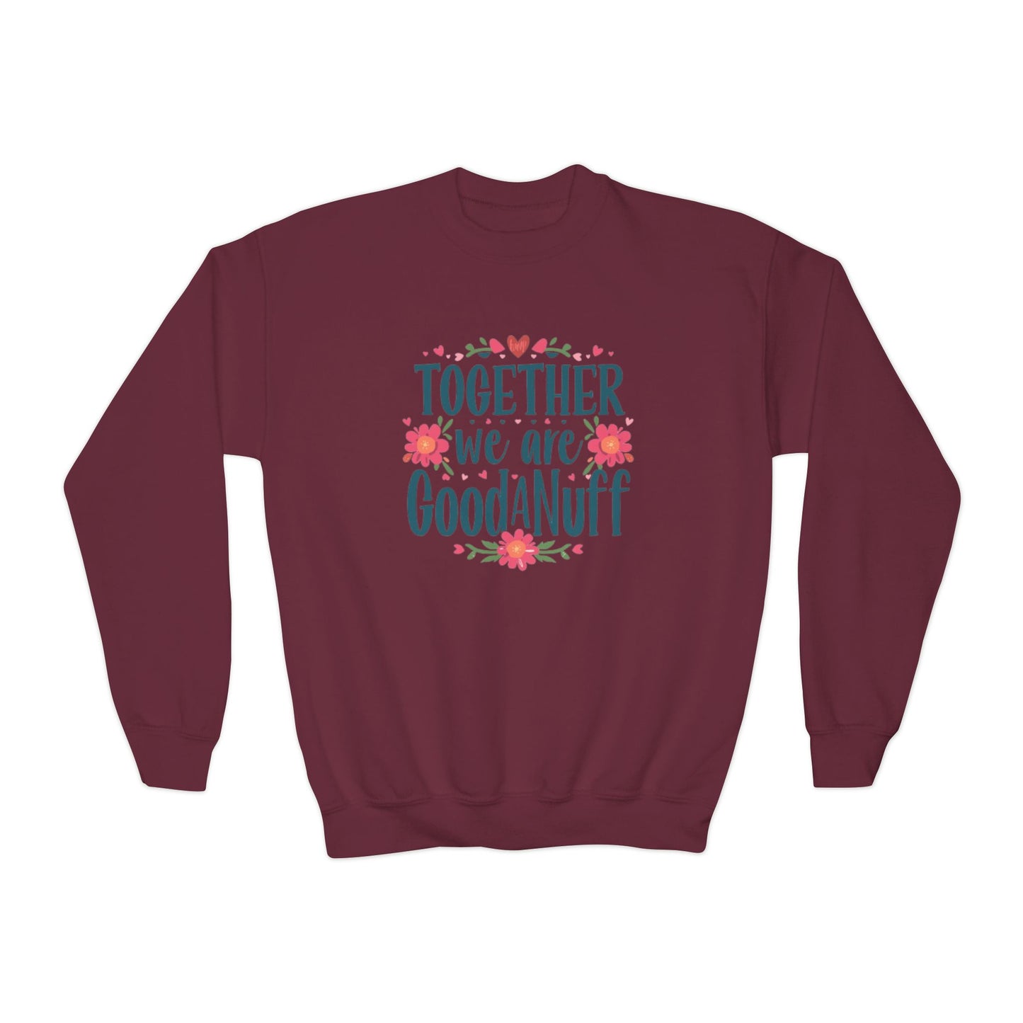 Together we are GoodaNuff Unisex Youth Crewneck