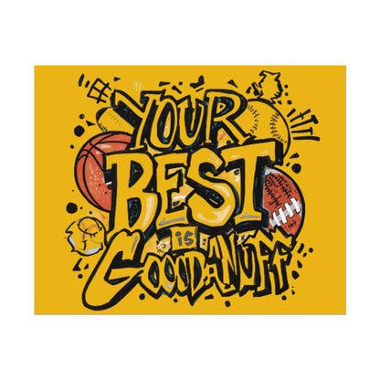 Your Best is GoodaNuff Poster