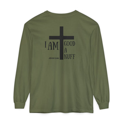 I AM GoodaNuff Unisex Long Sleeve Tee