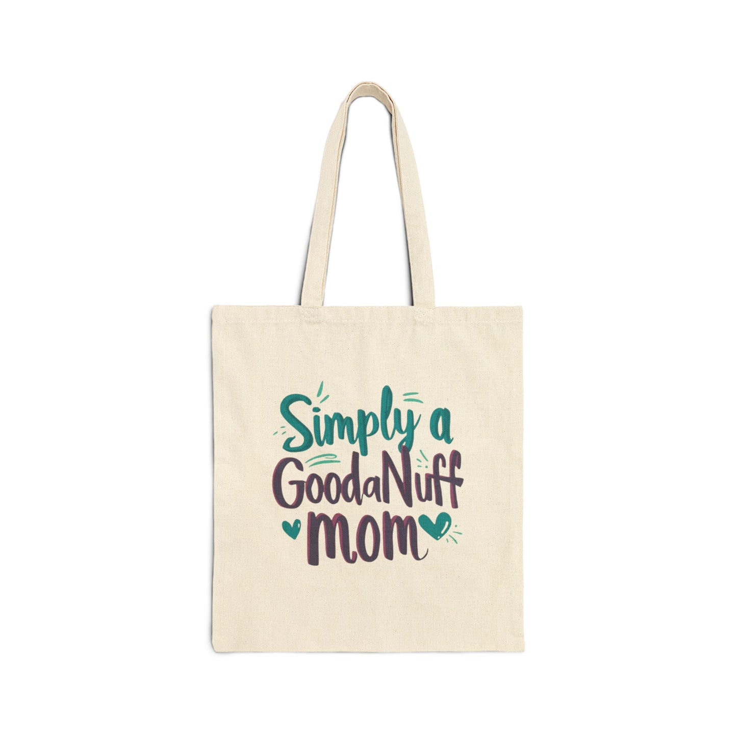 Simply a GoodaNuff Mom Cotton Tote Bag