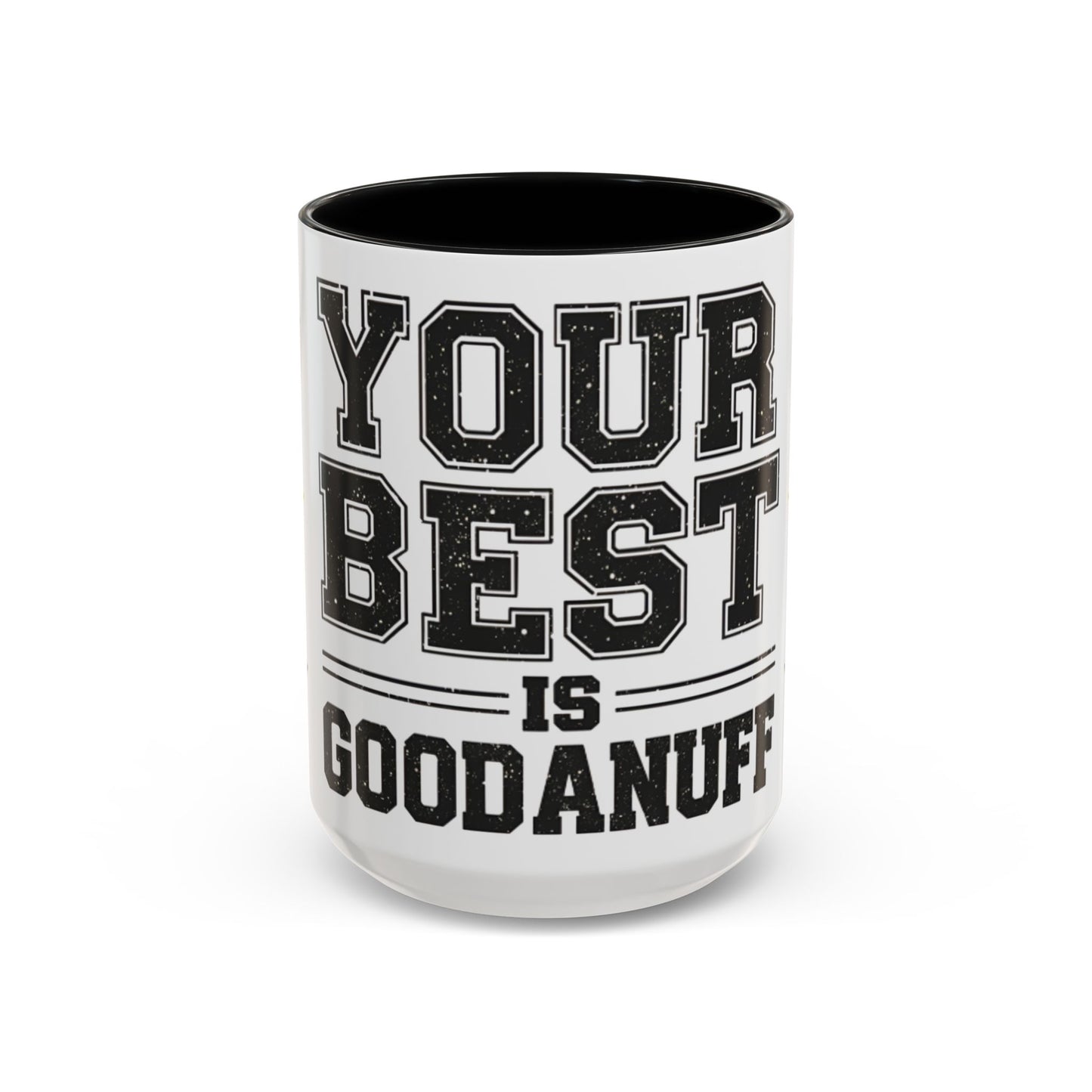 Your Best is GoodaNuff Coffee Mug